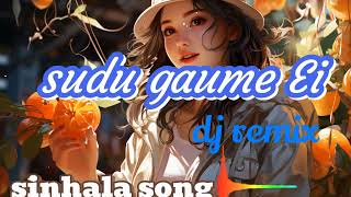 dj song sudu gaume ei mada gawune sinhala song dj remix sinhala nonstop dj remix dulan music 🎧❤ [upl. by Sasha389]