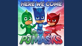 PJ Masks Theme Song [upl. by Reivilo800]