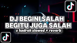 DJ BEGINI SALAH BEGITU JUGA SALAH Terbaru Hadroh Version [upl. by Erastus]