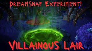 Villainous Lair  Dreamsnap Experiment [upl. by Dorrahs]