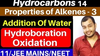 Hydrocarbons 14  Properties of Alkenes 3  Addition of Water  HydroBoration  Oxidation JEENEET [upl. by Jamie]