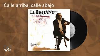 Lebrijano  Calle arriba calle abajo Audio Oficial [upl. by Bryan379]