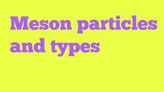 Meson particle in Hindi [upl. by Htrap]