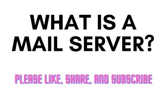 What is a Mail Server [upl. by Faustus]