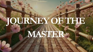 Journey of the Master [upl. by Eduam]