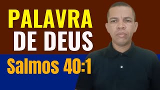 PALAVRA DE DEUS SALMOS 401 PastorMessiasSantosdeJesus [upl. by Phelips]