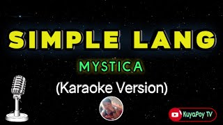 MYSTICA  simple lang karaoke version 🎶 [upl. by Constantina521]