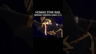 HONKAI STAR RAIL GERMAN VERSION LEAKS honkaistarrail honkai genshinimpact genshin parody [upl. by Fernandina]