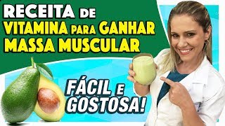 Receita de Vitamina para Ganhar Massa Muscular com Abacate FÁCIL e GOSTOSA [upl. by Kassandra]