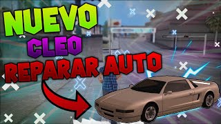 Nuevo Cleo quotREPARAR AUTOquot Para Tu Gta Samp y Gta San Andreas [upl. by Dunc254]