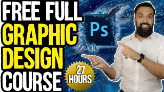 Free GRAPHIC DESIGN Course  Beginner to Advance Adobe Photoshop  Full Professional Course [upl. by Adigirb989]