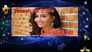 Cheraze Promets pas la lune [upl. by Bar]