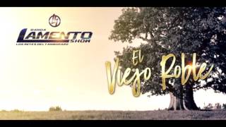 Banda Lamento Show De Durango  El Viejo Roble Version Radio Norteno con sax [upl. by Proffitt]