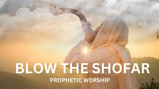 Blow The Shofar  Prayer  Worship  Intercession Instrumental [upl. by Enirroc]