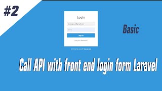 Call API with front end login form Laravel 8  2 Basic [upl. by Amil]