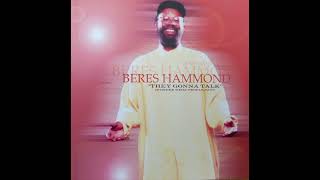 Beres Hammond  They Gonna Talk [upl. by Sebastian514]