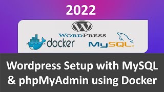 Wordpress setup with MySql amp phpMyAdmin using Docker and Docker compose  Docker Wordpress Tutorial [upl. by Nnylirak]