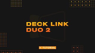 DeckLink Duo 2 Setup amp Configuration [upl. by Arathorn]