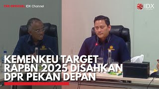 Kemenkeu Target RAPBN 2025 Disahkan DPR Pekan Depan  IDX CHANNEL [upl. by Sihonn743]