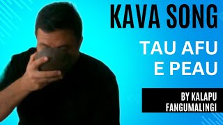 Kava Song Tau Afu E Peau by Kalapu Fangumalingi Tonga [upl. by Akcirederf]