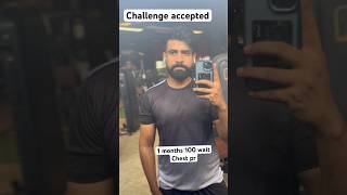 1 months challenge accept 100chest pr wait Marne hi Marne ha ab bat self respect ki ha gym gymlife [upl. by Broderick]