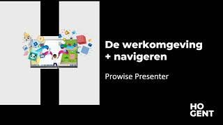 Prowise Presenter  De werkomgeving en navigeren [upl. by Annabell]