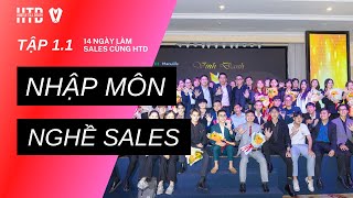 Tập 11 Nhập Môn Nghề Sales  Series 14 ngày làm Sales cùng HTD [upl. by Dona547]