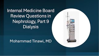 Internal MedicineNephrology Board Review Questions 9 Dialysis [upl. by Oilasor]