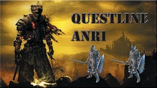 Dark Souls III  QuestLine Anri De Astora [upl. by Oicirbaf]