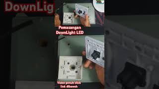 Pemasangan Lampu DownLight LED ledlights light downlight wiring diy electrical led switch [upl. by Misab]