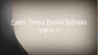 Lagu Tema Bulan Bahasa Versi 1 [upl. by Riana843]