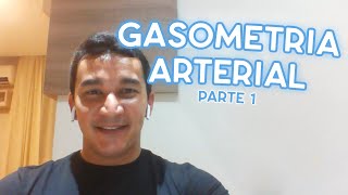 Gasometria Arterial  O que preciso saber Aula1 [upl. by Anett66]