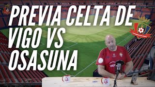 PREVIA CELTA DE VIGO VS OSASUNA COMENZAMOS [upl. by Nuhsed]