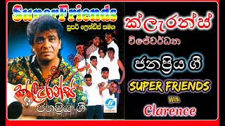 Clarence Wijewardena  Super Friends  ගී 16 [upl. by Ahsilrae]