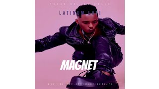 Latinum  Magnet Original sound 2024 [upl. by Nimajnab]