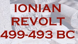 The Ionian Revolt 499493 BC [upl. by Cosenza]