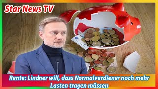 Rente Lindner will dass Normalverdiener noch mehr Lasten tragen müssen [upl. by Nelhsa]