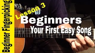 BEGINNERS Play Your First Fingerstyle Song in 60 MINUTES Lesson 3 [upl. by Halas956]