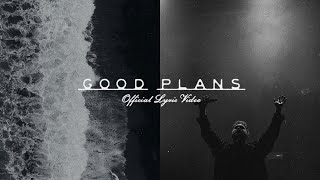 Red Rocks Worship  Good Plans Official Lyric Video [upl. by Cyd]