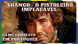 Shango  O Pistoleiro Implacável  Faroeste  HD  Filme completo em português [upl. by Bard]