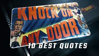 Knock on Any Door 1949  10 Best Quotes [upl. by Hauge]