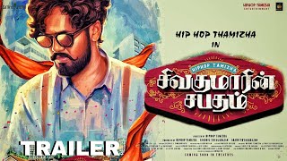 SIVAKUMARIN SABADHAM OFFICIAL TRAILER HIPHOP TAMIZHA [upl. by Rew]