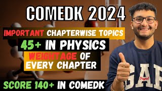 COMEDK 2024  Important Topics of Each Chapter  Score 45 in PHYSICS  Chapterwise Weightage [upl. by Asirrak378]