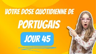 Votre dose quotidienne de portugais Jour 45 [upl. by Candida]