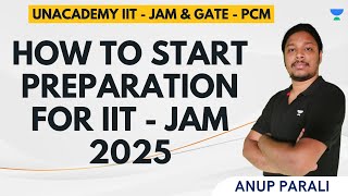 How to Start Preparation for IIT JAM 2025  Anup Parali [upl. by Ricard]