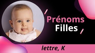 Prénoms Filles  K [upl. by Oremor749]