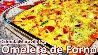 Omelete de Forno│Comida Maravilhosa 69 [upl. by Enak]