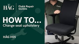 How to change seat upholstery  HÅG H05  Flokk Repair Guide [upl. by Blackmore]