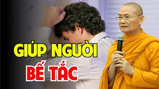 Cách Giúp 1 Người Rơi vào BẾ TẮC Rất hay  HT Viên Minh Giảng [upl. by Anelah]