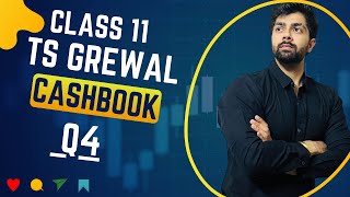 CLASS 11  TS Grewal  CASHBOOK  Q4  2024  Chapter 11 Single Column Cash Book of Suresh Chennai [upl. by Mossman]